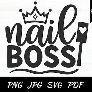 Nail Boss SVG / Nail Tech SVG / Cut File / Cricut / Clip art / Commercial use / Instant Download / Silhouette / Nail Artist SVG