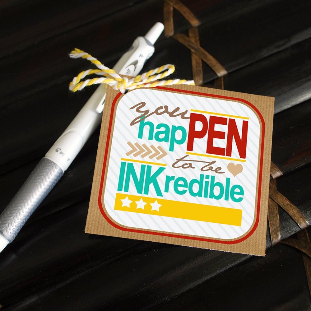 Editable - You HapPEN to be very INKcredible - Printable Gift Tags –  Chevelly Designs