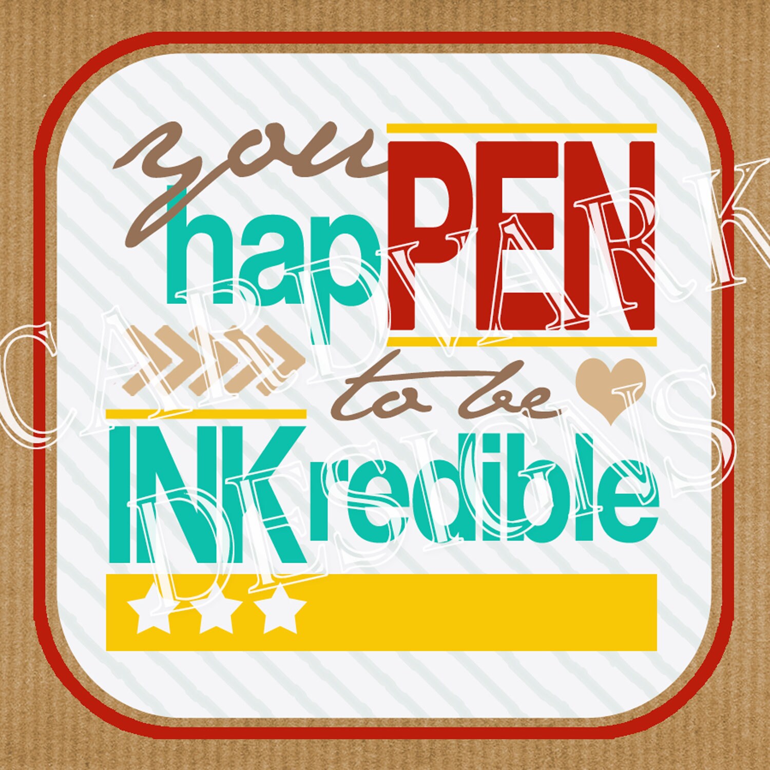 You Just Happen To Be Inkredible Free Printable 81 - y8v0g2m