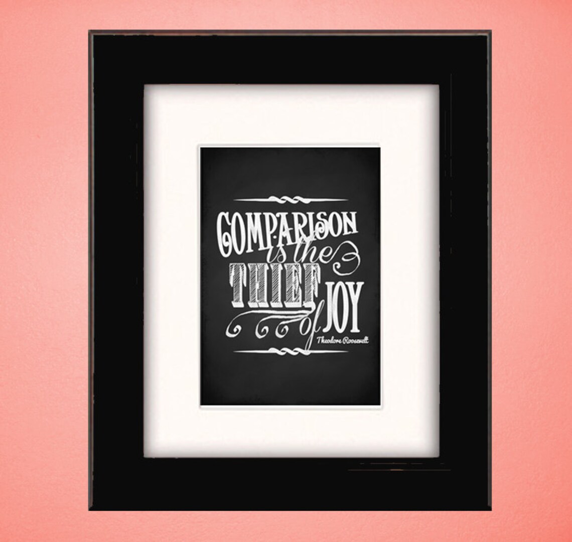 Comparison is the Thief of Joy Printable Chalkboard Poster Etsy