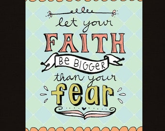 Printable Let Your Faith be Bigger Than Your Fear 8x10 poster, Vintage Style Instant Download Art Print