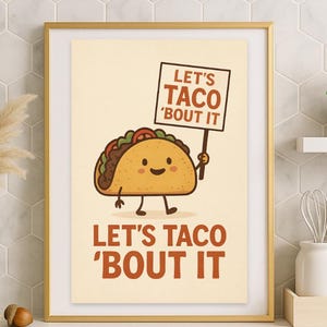 Let’s Taco ’Bout It – Funny Taco Printable Wall Art | Cute Food Pun Kitchen Decor | Digital Download for Foodies