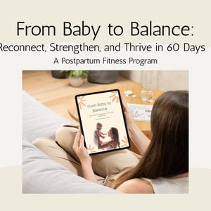 Puede incluir: Una persona sostiene una tableta que muestra el texto "From Baby to Balance: Reconnect, Strengthen, and Thrive in 60 Days. A Postpartum Fitness Program". La tableta muestra una imagen de una madre y un bebé. La persona está sentada en un sofá gris.