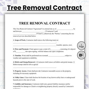May include: A white document titled Tree Removal Contract with black text. The form includes sections for Scope of Work, Price and Payment, Timeline, Debris and Stump Removal, Property Access, Utility Lines, and Liability and Insurance.