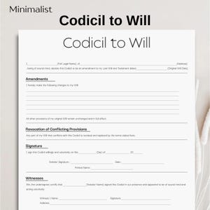 May include: A minimalist document titled "Codicil to Will" with sections for amendments, revocation of provisions, and signatures. The document is white with black text, designed for legal use.