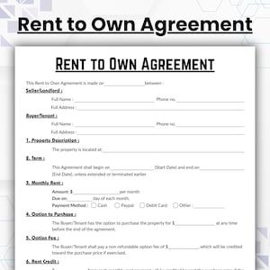 May include: A white "Rent to Own Agreement" form with black text. The document includes sections for seller/landlord and buyer/tenant information, property description, terms, monthly rent, option to purchase, and option fee.