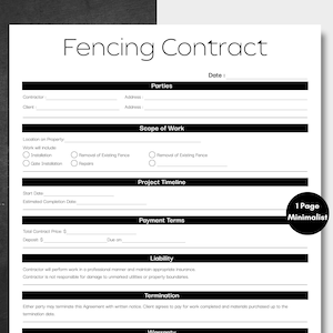 May include: A black and white Fencing Contract template. The document includes sections for parties, scope of work, project timeline, payment terms, liability, termination, and warranty. The text "1 Page Minimalist" is in a black circle.