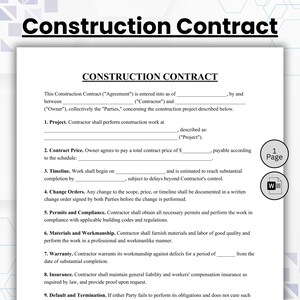 May include: A white document titled Construction Contract with black text, featuring numbered sections for project details, contract price, timeline, change orders, permits, materials, warranty, insurance, and default and termination clauses.