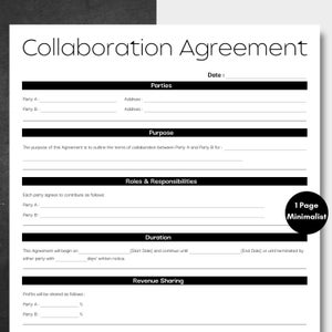 May include: A black and white printable collaboration agreement template with sections for parties, purpose, roles and responsibilities, duration, and revenue sharing.