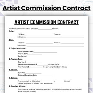 May include: A white Artist Commission Contract document with black text. The document includes sections for artist and client information, project description, payment terms, timeline, delivery, and copyright usage. The title "Artist Commission Contract" is prominently displayed.