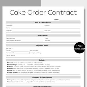 May include: A white Cake Order Contract form with black text. The form includes sections for client details, order details, payment terms, policies, and changes/cancellations. A minimalist design with a "1 Page Minimalist" logo.