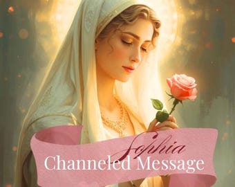 Könnte beinhalten: Digitales Kunstwerk einer Frau in weißer Kopfbedeckung und Gewand, die eine rosa Rose hält. Ein rosa Banner unten zeigt "Sophia Channeled Message". Der Hintergrund hat einen sanften, goldenen Schein.