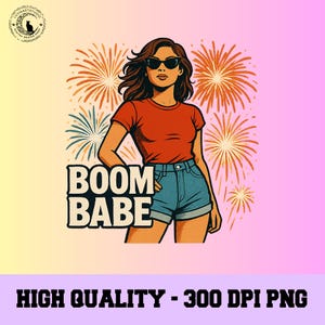 Pode incluir: Ilustração digital de uma mulher usando óculos de sol, camiseta vermelha e shorts jeans, com o texto "BOOM BABE". O fundo apresenta fogos de artifício em laranja e azul. A parte inferior da imagem diz "HIGH QUALITY - 300 DPI PNG".