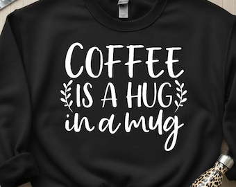 コーヒーはマグカップの中のハグ SVG: コーヒー愛好家の名言 (デジタルダウンロード)
