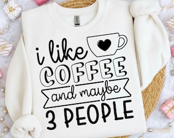 私はコーヒーが好き、そして多分3人 SVG - インスタントダウンロード - コーヒーのクリカットファイル - 印刷可能なカットデザイン SVG