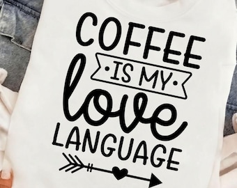 コーヒーは私の愛の言葉 SVG: コーヒーの名言カットファイル (デジタルダウンロード)