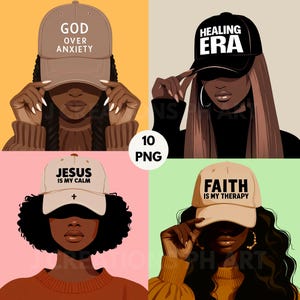 May include: Digital artwork showing four illustrations of Black women wearing baseball caps. The caps display the phrases: "GOD OVER ANXIETY," "HEALING ERA," "JESUS IS MY CALM," and "FAITH IS MY THERAPY." The image also includes the text "10 PNG."