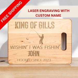 Fishing Cutting Board – King of Gills Personalized Gift – Custom Gift for Fisherman Dad Husband Grandpa – Engraved Maple Board