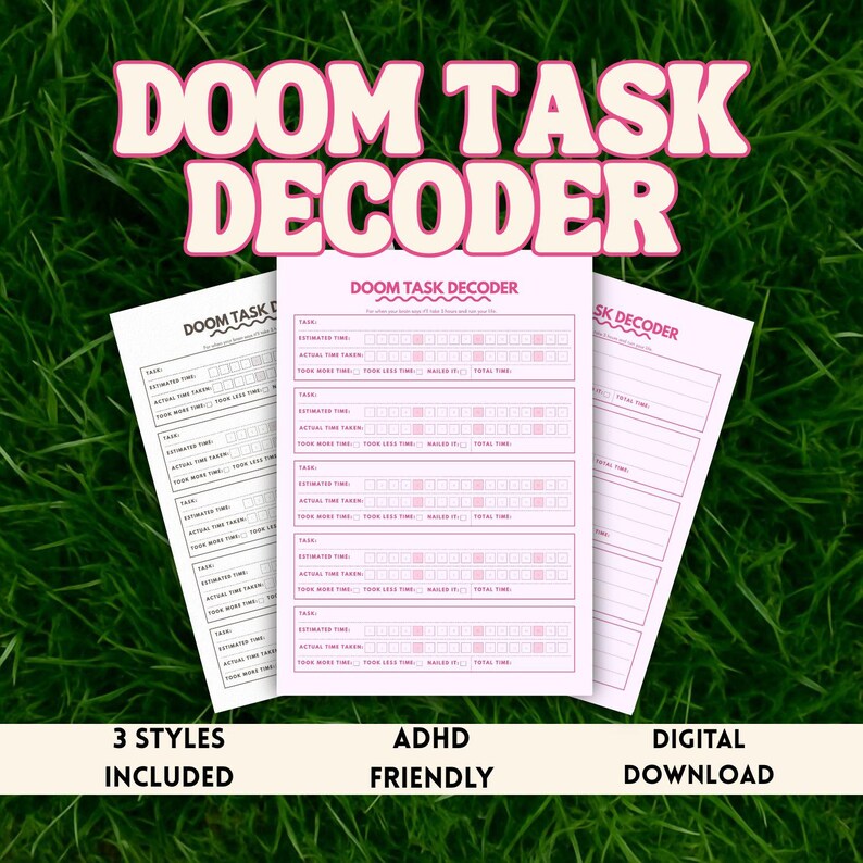 May include: Pink and white printable "Doom Task Decoder" sheets with text, designed for ADHD. The image includes three sheets with a task tracker layout, and the text "3 Styles Included", "ADHD Friendly", and "Digital Download".