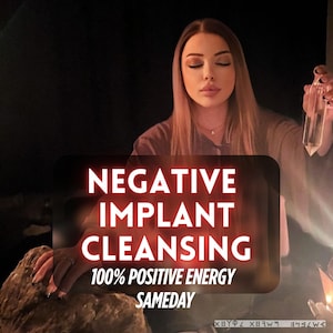 Negative & Evil Implant, J- Seal Cleansing, Removal, Entity Removal