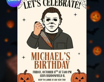 May include: Halloween party invitation with the text "LET'S CELEBRATE!" and "MICHAEL'S BIRTHDAY." The design features an illustration of Michael Myers holding a bloody knife, pumpkins, and spiderwebs. The invitation includes date, time, and location details.