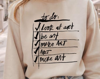 Artist Sweatshirt: Funny Handwritten Art Crewneck, Whimsical Art Lover Gift