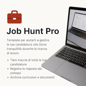 Può includere: Un computer portatile con uno sfondo bianco e il testo "Job Hunt Pro" in nero. Il testo sottostante recita "Template per aiutarti a gestire le tue candidature che Dona tranquillità durante la ricerca di lavoro" e include punti elenco con il seguente testo: "Tieni traccia di tutte le tue candidature", "Registra le risposte dei colloqui" e "Archivia curriculum e documenti".
