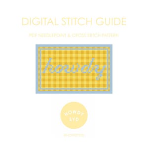 May include: Digital stitch guide with the text "Howdy" in light blue pixelated font, set against a yellow gingham pattern. The text is framed by a light blue border. Below is a yellow circle with the text "Howdy Syd".