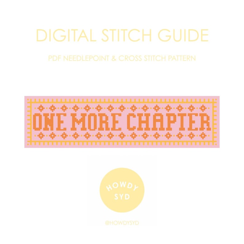 Puede incluir: Una gu&iacute;a de punto de cruz y punto de aguja digital en formato PDF con el texto "ONE MORE CHAPTER" en naranja sobre un fondo rosa con un borde amarillo.