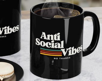 Anti Social Vibes Mug - Funny Introvert Coffee Cup for People Avoiding People