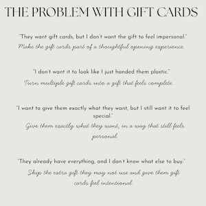 May include: A light-colored informational graphic with black text titled THE PROBLEM WITH GIFT CARDS. It lists four common concerns about gifting cards, including impersonal feelings and the desire to make gift card presentations feel more intentional.