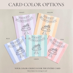 May include: A display of five birthday cards with vertical striped backgrounds in violet, yellow, blue, green, and pink. Each card features a banner that reads "Happy Birthday" above a cake illustration. The text "Card Color Options" is at the top.