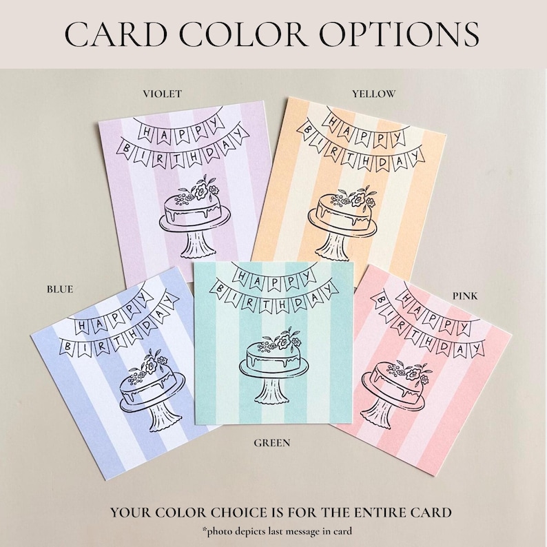 May include: A display of five birthday cards with vertical striped backgrounds in violet, yellow, blue, green, and pink. Each card features a banner that reads "Happy Birthday" above a cake illustration. The text "Card Color Options" is at the top.