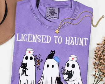 Licensed to Haunt Nurse Halloween Shirt Cute Ghost Nurse Tee Spooky Nursing Shirt Healthcare Halloween Gift for Nurses OR tech Surgeon