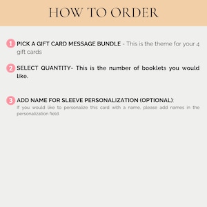 May include: An instructional graphic titled HOW TO ORDER with three numbered steps in pink circles. Step 1: PICK A GIFT CARD MESSAGE BUNDLE. Step 2: SELECT QUANTITY. Step 3: ADD NAME FOR SLEEVE PERSONALIZATION (OPTIONAL). The text explains how to order gift card booklets.