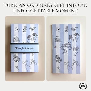 May include: Two gift-wrapped packages with blue and white striped paper and black illustrations of flowers, cakes, and teacups. One package has a black band with the text "Made Just for you". The top text reads "TURN AN ORDINARY GIFT INTO AN UNFORGETTABLE MOMENT".