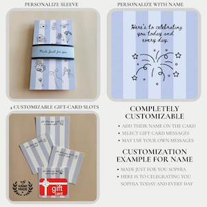 May include: A customizable gift card holder with a blue and white striped design. The holder includes a sleeve with the text "Made Just for you" and four gift card slots. The card can be personalized with a name and message.