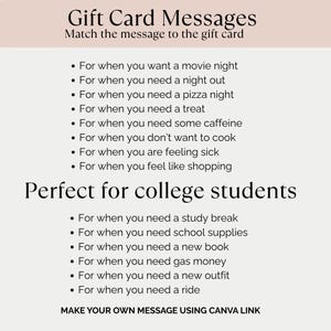 May include: A graphic with text that reads "Gift Card Messages" and "Perfect for college students." The text lists various gift card ideas, such as a movie night, a night out, or a new outfit. The image includes a link to Canva.