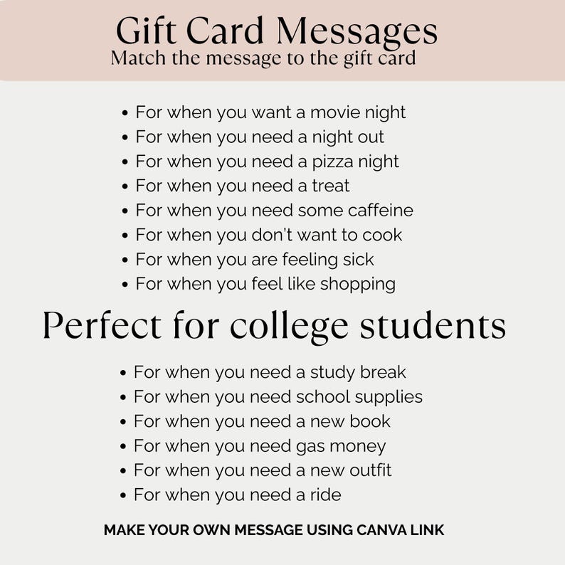 May include: A graphic with text that reads "Gift Card Messages" and "Perfect for college students." The text lists various gift card ideas, such as a movie night, a night out, or a new outfit. The image includes a link to Canva.