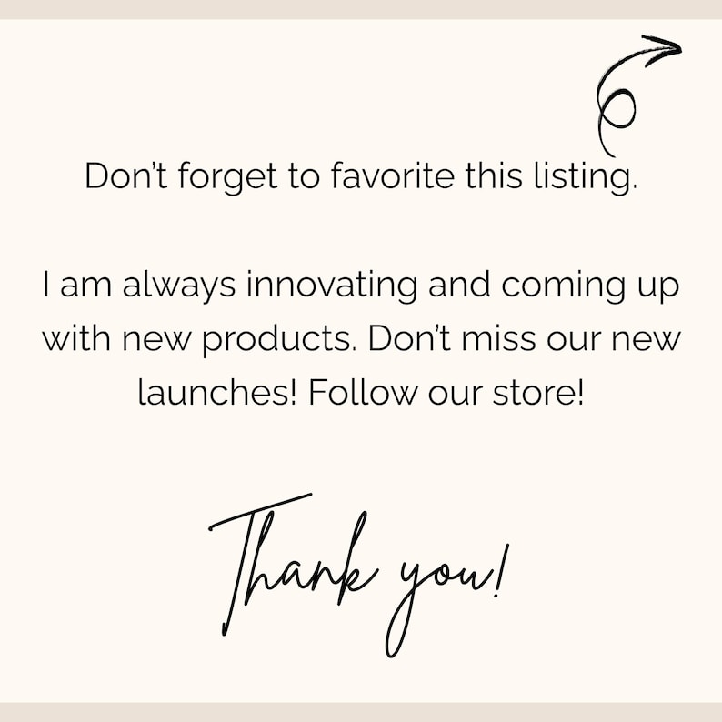 May include: Cream-colored background with black handwritten text. The text includes phrases like "Don't forget to favorite this listing," and "Thank you!" A black arrow graphic is in the upper right corner.