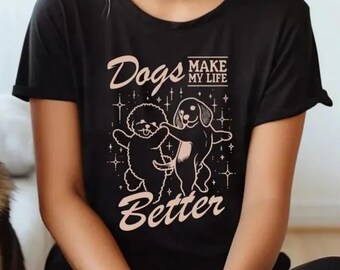Hundar gör mitt liv bättre grafisk t-shirt