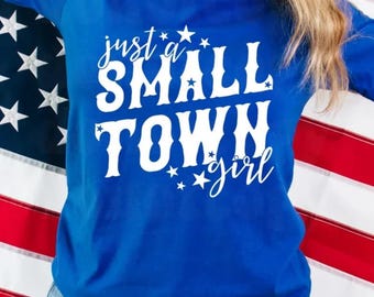 Just a Small Town Girl Graphic Tee