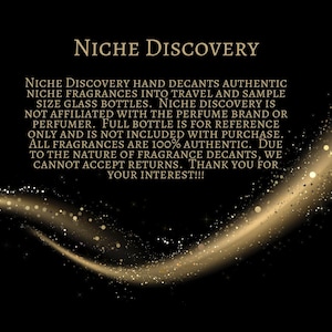 May include: A black background with gold text stating "Niche Discovery." The text details the hand decanting of authentic niche fragrances into travel and sample-size glass bottles. A gold, swirling design is also present.
