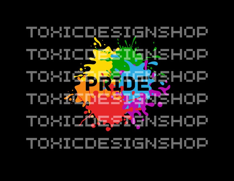 May include: A rainbow-colored paint splatter design with the word "PRIDE" in the center. The background is black with the text "TOXICDESIGNSHOP" repeated multiple times.