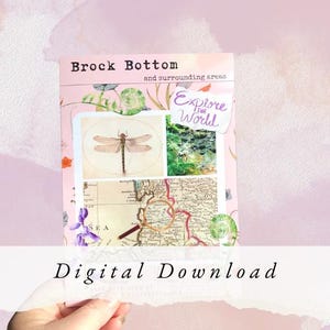 May include: A pink brochure titled "Brock Bottom and surrounding areas" with the text "Explore the World." The brochure features images of a dragonfly, a map, and a natural landscape. The words "Digital Download" are at the bottom.