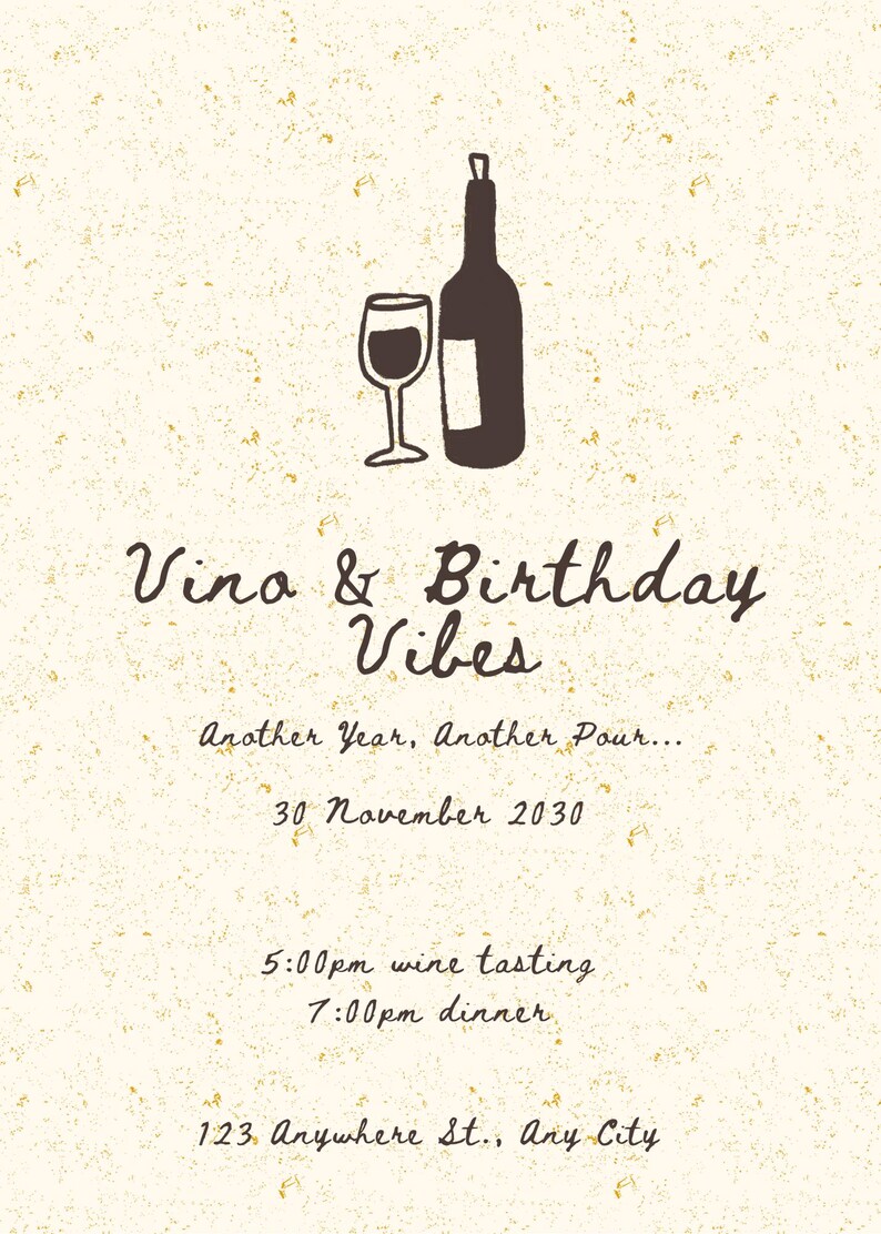 May include: A beige invitation with a wine theme. The top features a wine bottle and glass illustration. Text reads "Vino & Birthday Vibes," with event details: date, time, and location.