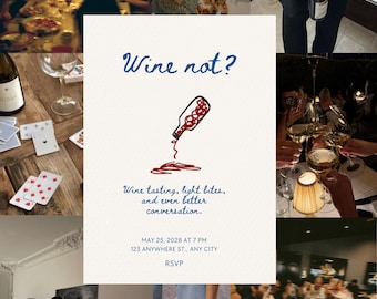 May include: A collage of images depicting a social gathering centered around wine. The central image features the text "Wine not?" with a wine bottle illustration. Other images show people enjoying wine, food, and playing cards, suggesting a wine-themed event.
