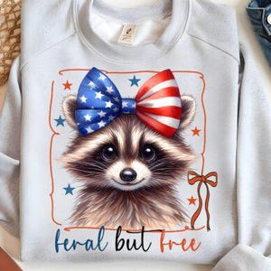 4. Juli Waschbär Trash Panda "Feral But Free" Fourth of Jul Tee, Clip Art PNG Digital Download 4. Juli Sublimation Süßer Baby Waschbär USA