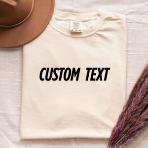 Custom T-Shirt, Custom Comfort Colors Tee, College Letters Shirt, Personalized Comfort Colors, Custom Text Tee, Vintage T-Shirt, Best gift
