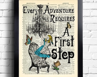 Alice in Wonderland Print Wall Art Every Adventure requires a first step Alice quotes Book Page Print, unique gift for her Alice POSTER 076